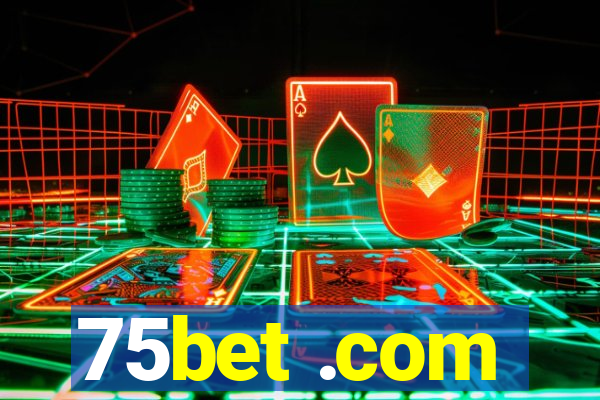 75bet .com