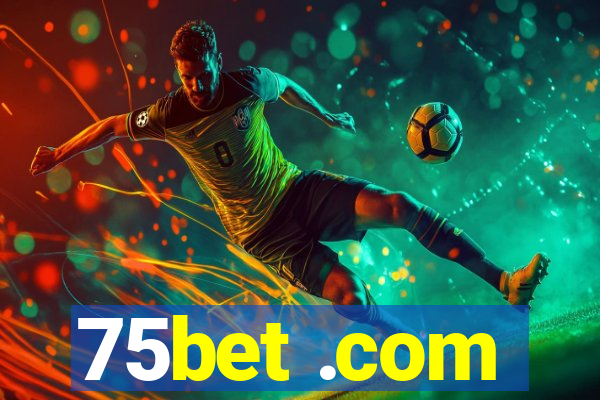 75bet .com