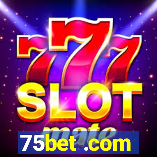 75bet .com