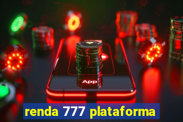 renda 777 plataforma