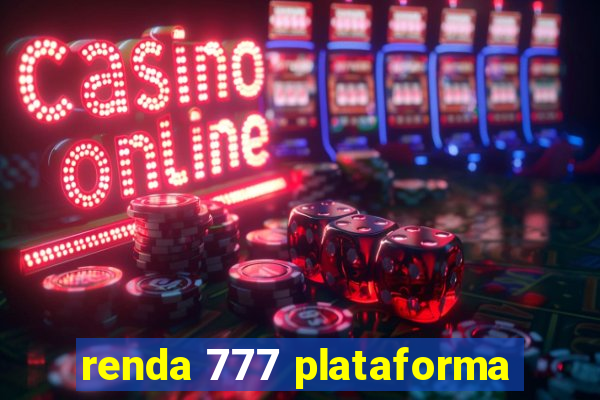renda 777 plataforma