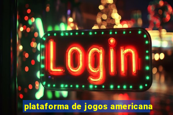 plataforma de jogos americana