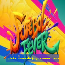 plataforma de jogos americana
