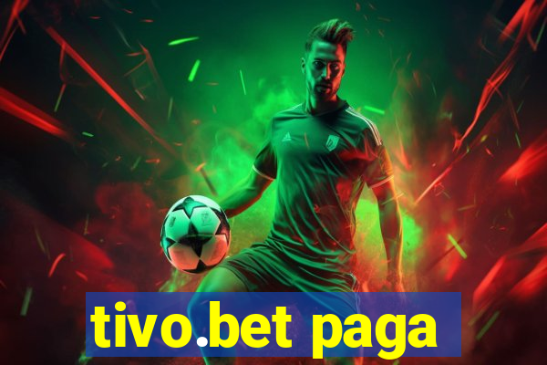 tivo.bet paga