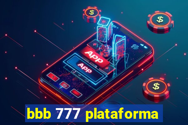 bbb 777 plataforma