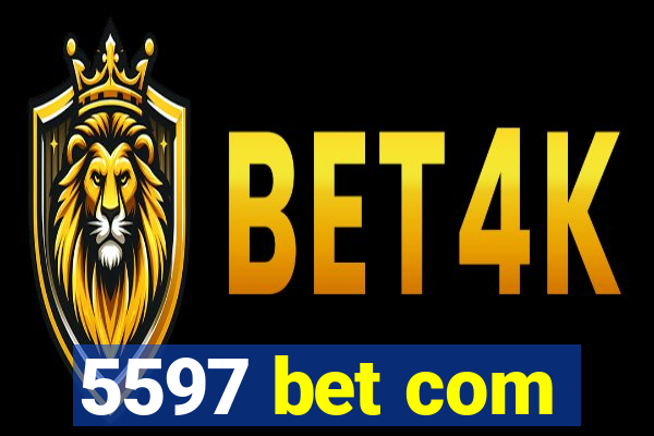 5597 bet com