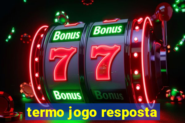 termo jogo resposta