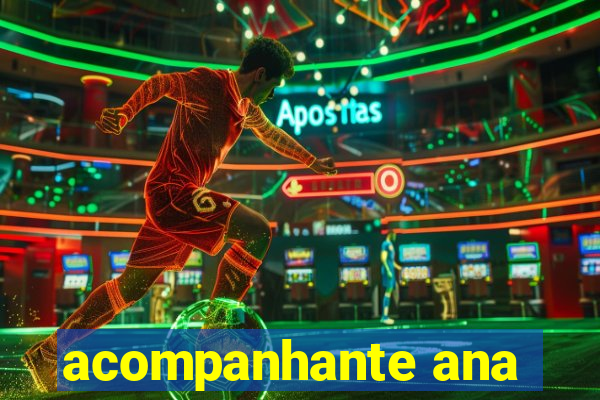acompanhante ana