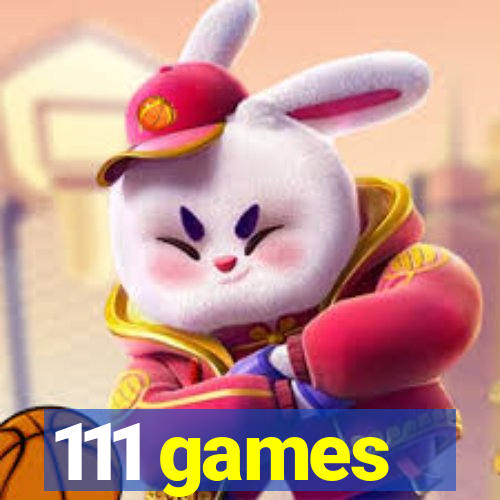 111 games