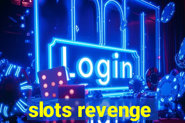 slots revenge