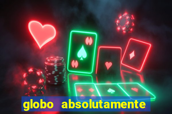 globo absolutamente sobretudo 2018