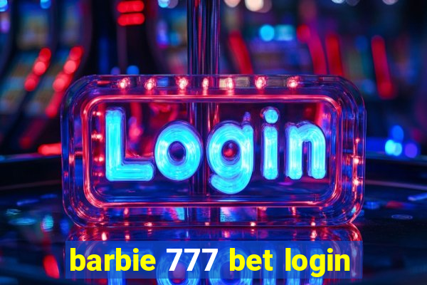 barbie 777 bet login