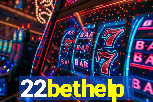 22bethelp