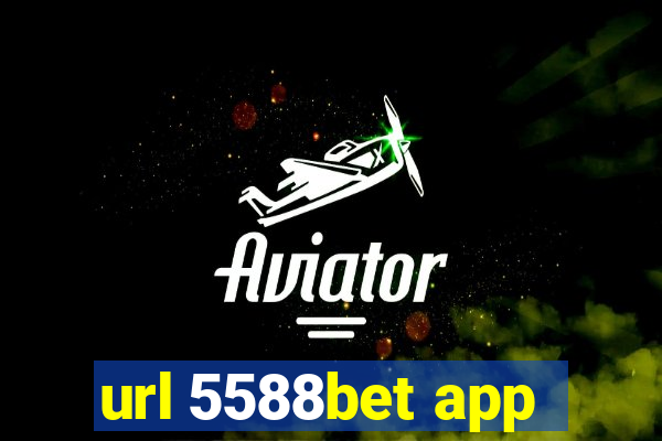 url 5588bet app