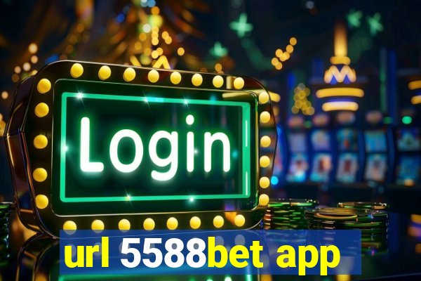 url 5588bet app
