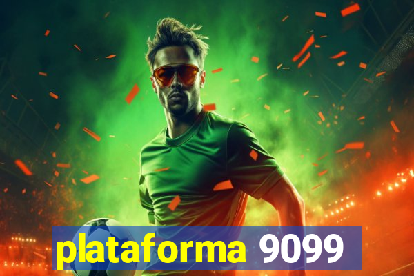 plataforma 9099