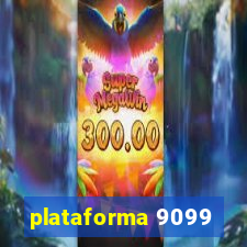 plataforma 9099