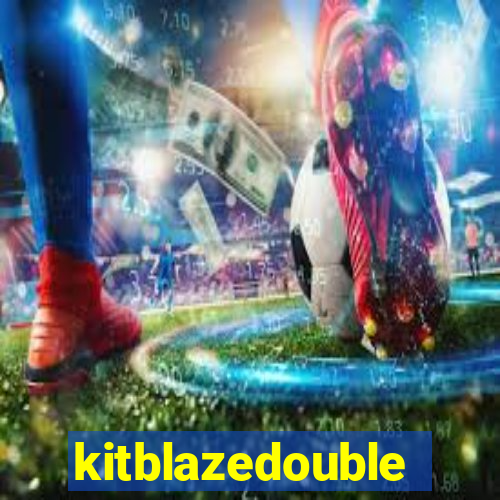 kitblazedouble