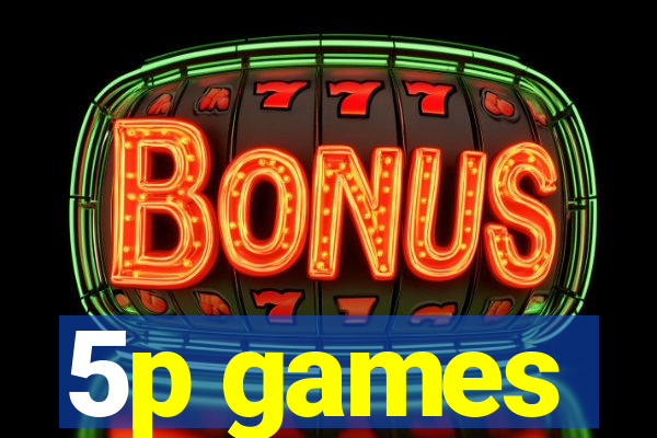 5p games