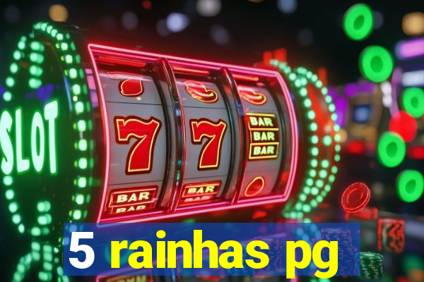5 rainhas pg