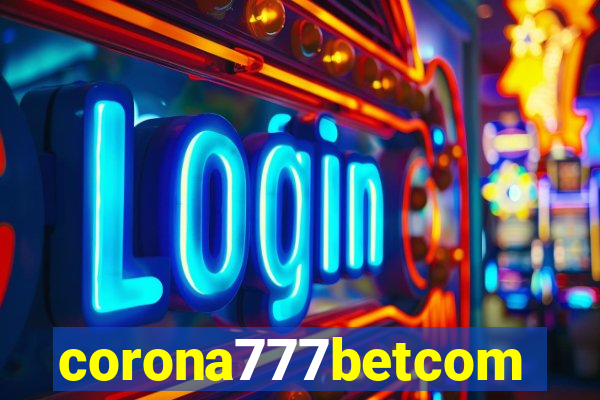 corona777betcom