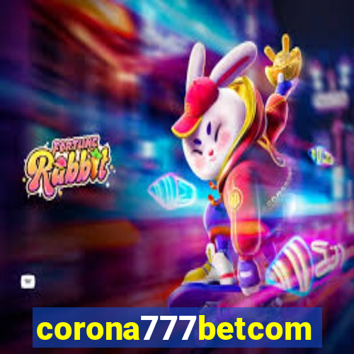 corona777betcom