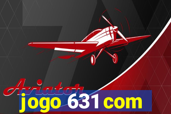 jogo 631 com
