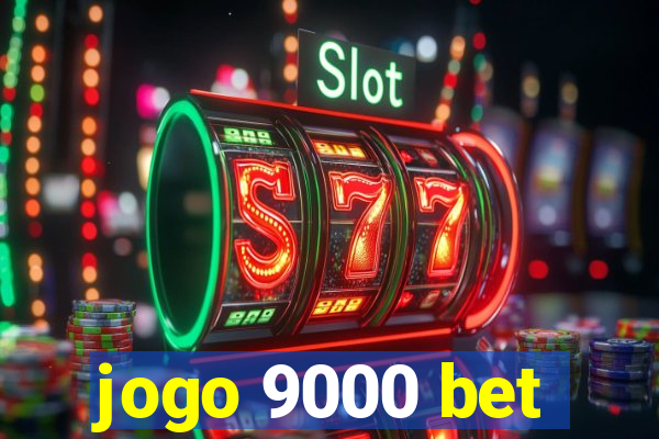 jogo 9000 bet
