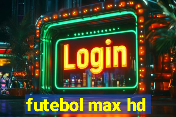futebol max hd