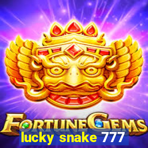 lucky snake 777