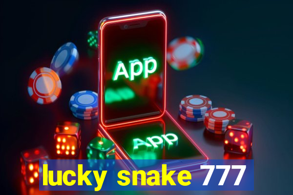 lucky snake 777