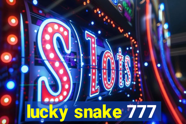 lucky snake 777