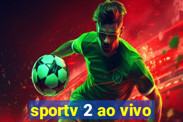 sportv 2 ao vivo