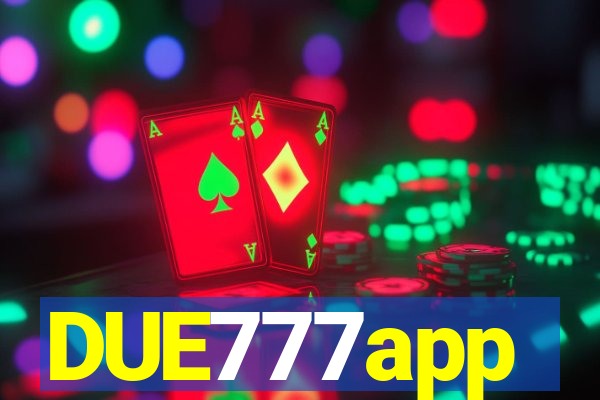DUE777app