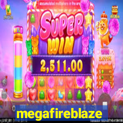 megafireblaze