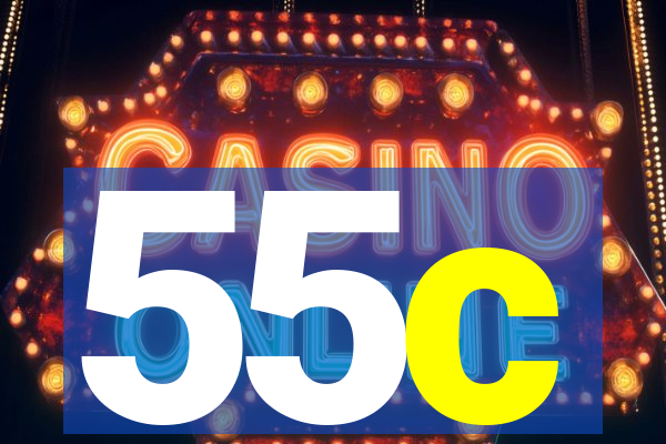 55c