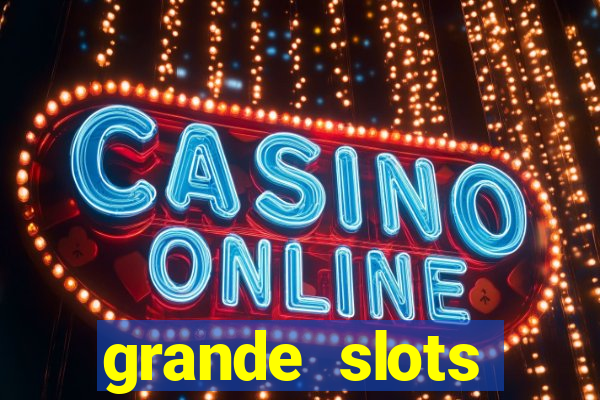 grande slots jackpot louco