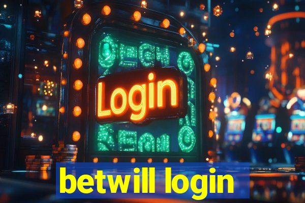 betwill login
