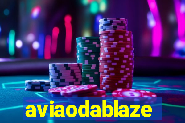 aviaodablaze
