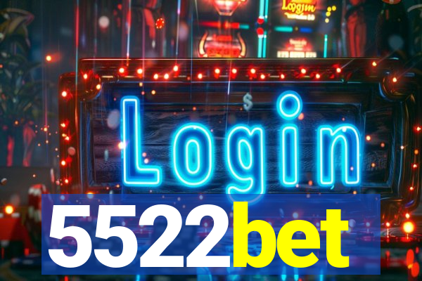 5522bet