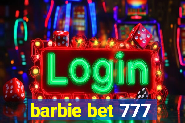 barbie bet 777