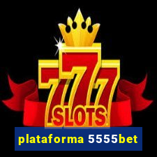 plataforma 5555bet