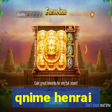 qnime henrai
