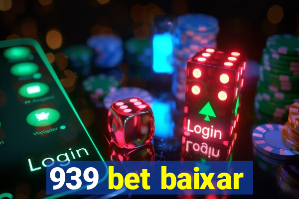 939 bet baixar
