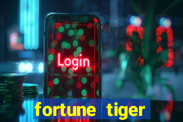 fortune tiger minimo 1 real