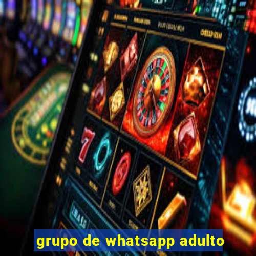 grupo de whatsapp adulto