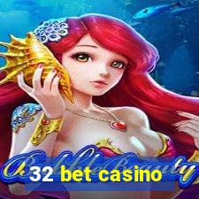 32 bet casino