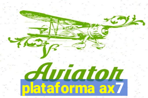 plataforma ax7
