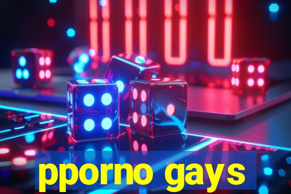 pporno gays