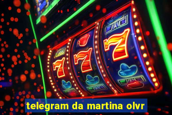 telegram da martina olvr